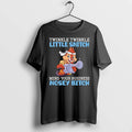 Dale Chip N Dale Twinkle Twinkle Little Snitch Mind Your Business Nosey Bitch 0 Tshirts