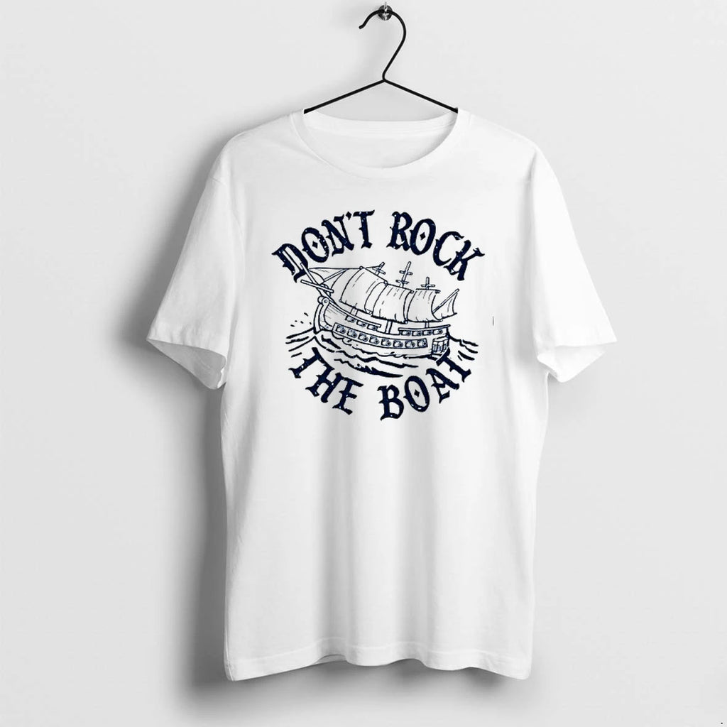 Dont Rock The Boat 0 Tshirts Sweater