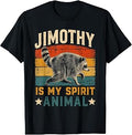 Jimothy Raccoon Spirit Animal Raccoon Meme Jimothy Unisex T-shirt, Sweatshirt, Hoodie (1)