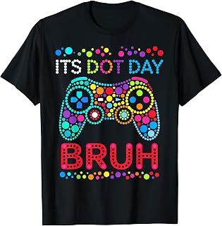 Dot Day Bruh Gaming Dot Day Gamer Unisex T-shirt, Sweatshirt, Hoodie (1)