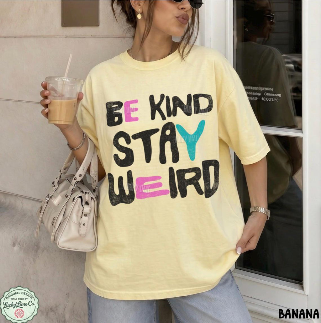 Kind Stay Weird Positivity Kind Comfort Colors Mental Health (4)