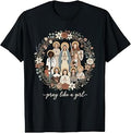Pray Like Girl Catholic Saints God Christian Unisex T-shirt, Sweatshirt, Hoodie (1)