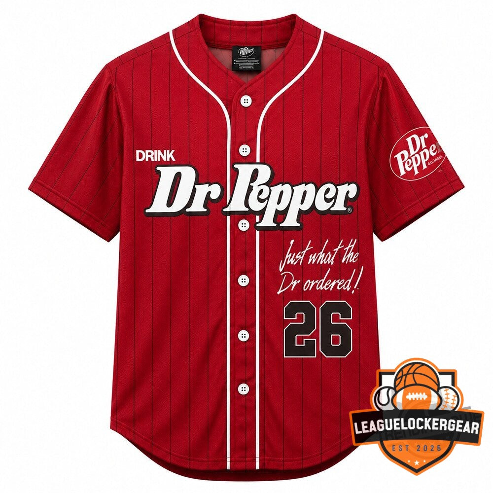 Dr Pepper Est. 1885 Just What The Dr Ordered Baseball Jersey