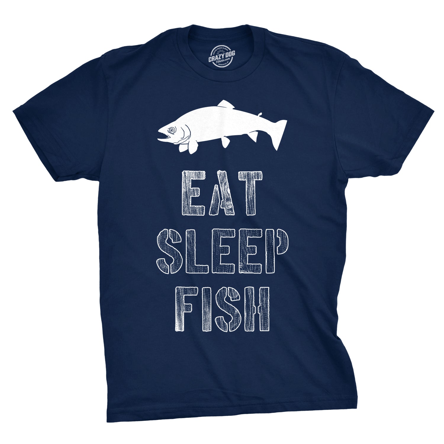 Eat Sleep Fish Men's T Shirt