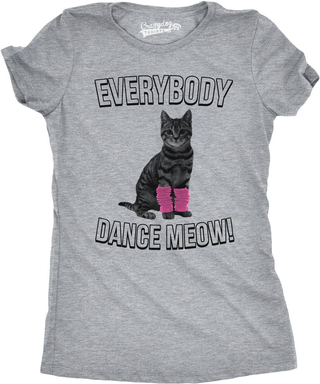 Everybody Dance Meow Women's T Shirt