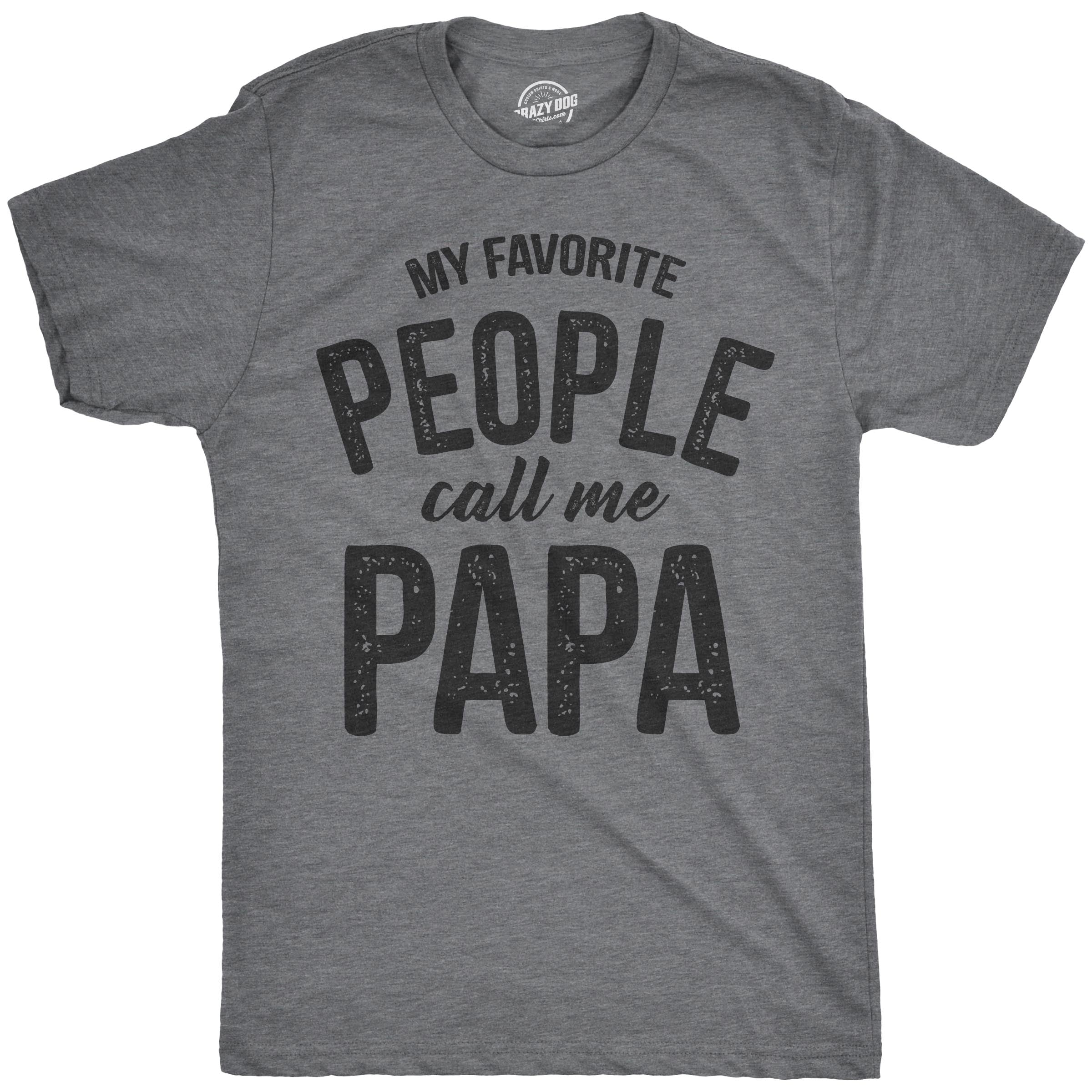 My Favorite People Call Me Papa Men's T Shirt