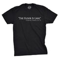 The Floor Is Lava Men's T Shirt