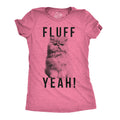 Fluff Yeah Women's T Shirt