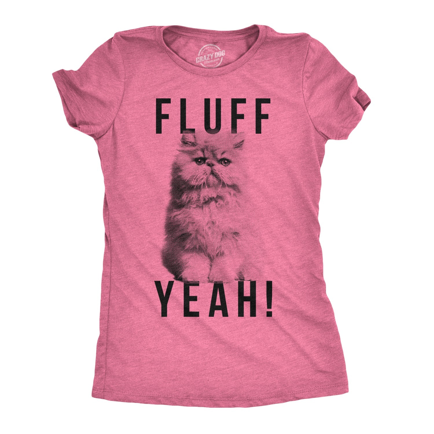 Fluff Yeah Women's T Shirt