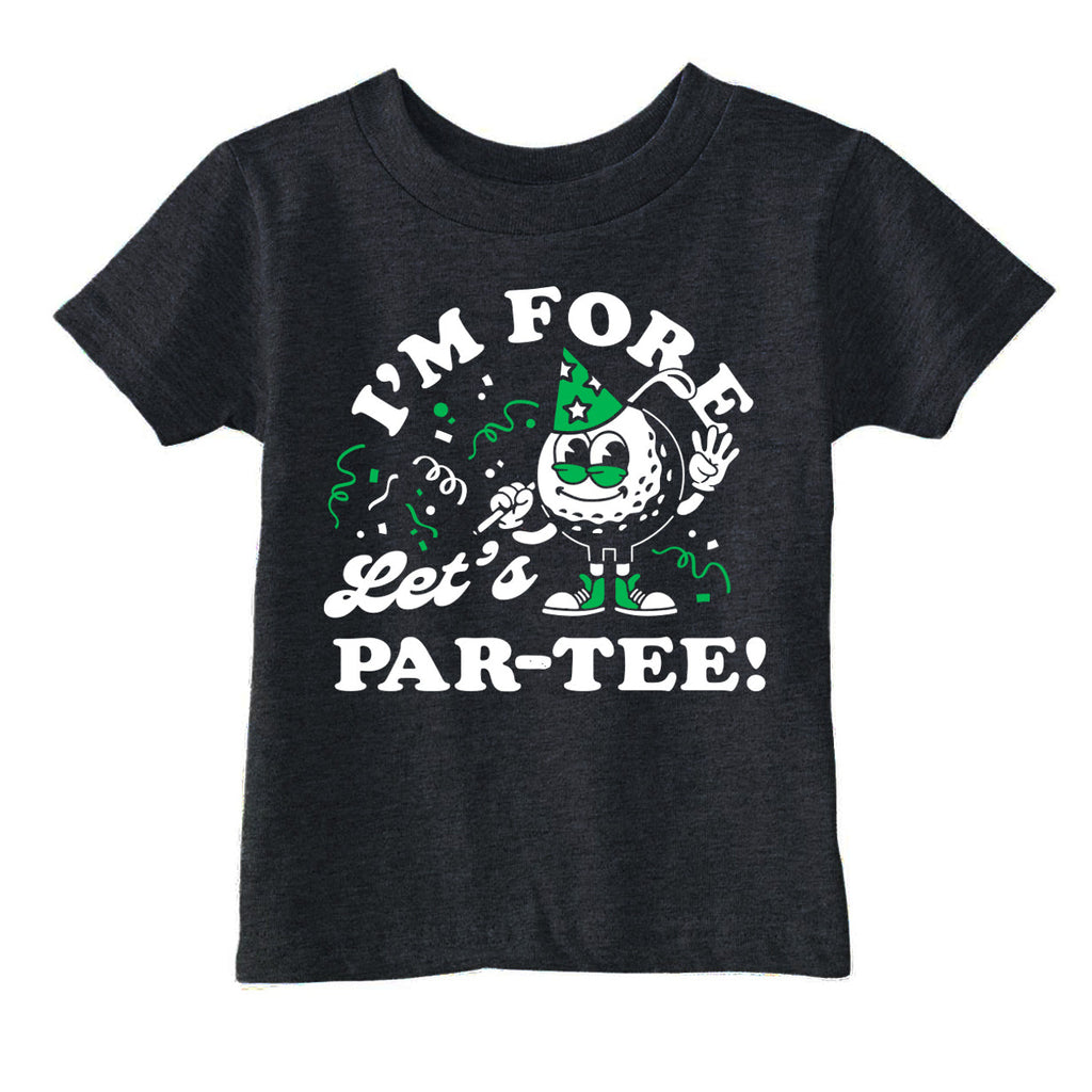 Im Fore Lets Par Tee Toddler T Shirt