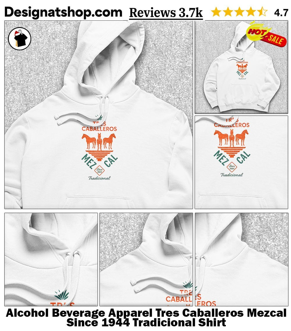 Alcohol Beverage Apparel Tres Caballeros Mezcal Since 1944 Tradicional Shirt