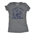 Get Off Your High Horse Women's T Shirt