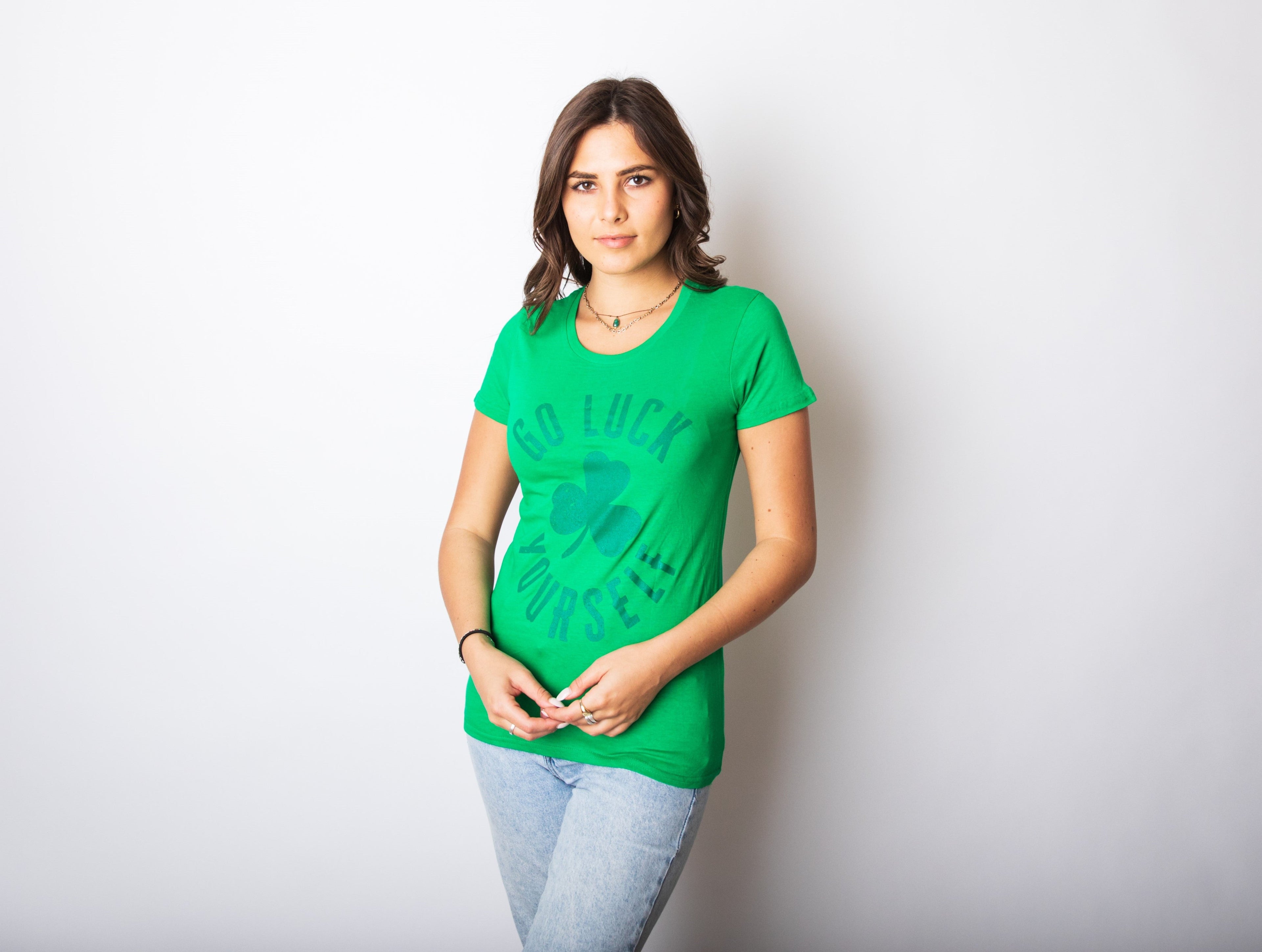 Go Luck Yourself Women's T Shirt