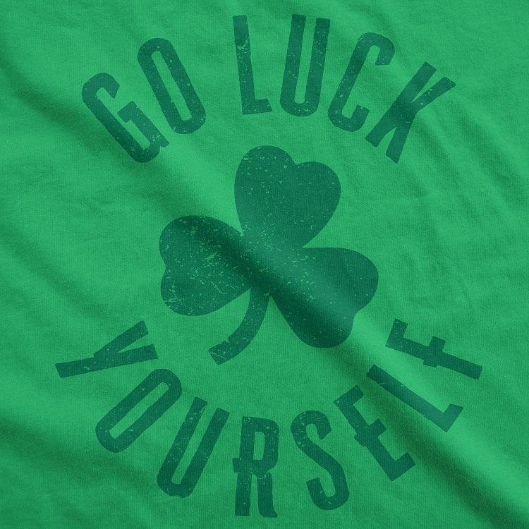 Go Luck Yourself Women's T Shirt