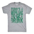 Good Day To Get Drunk Men's T Shirt