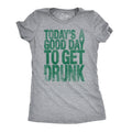 Good Day To Get Drunk Women's T Shirt