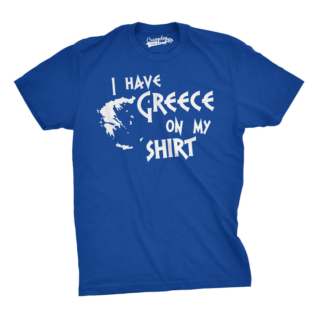 I Have Greece On My Shirt Men's T Shirt