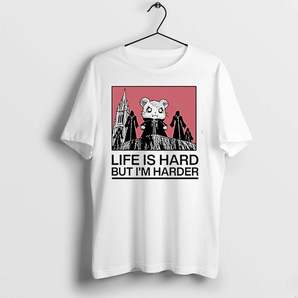 Hamtoro Boss Life Is Hard Bot Im Harder 0 Tshirts Sweater