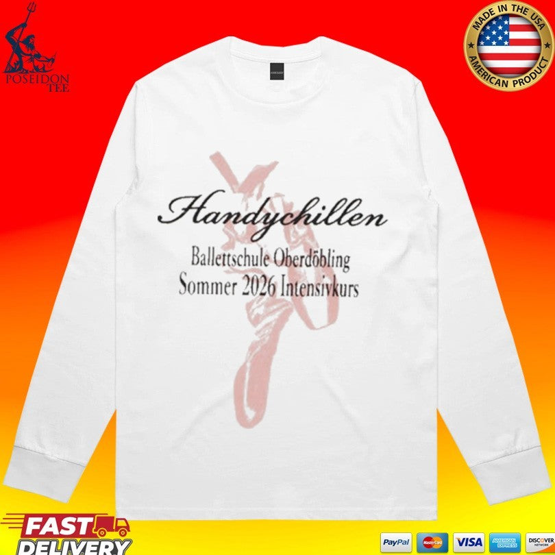 Handy Chillen Ballettschule Oberdöbling Sommer 2026 Intensivkurs Ballet School T-shirt