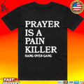 Hangover Gang Prayer Is A Pain Killer T-shirt