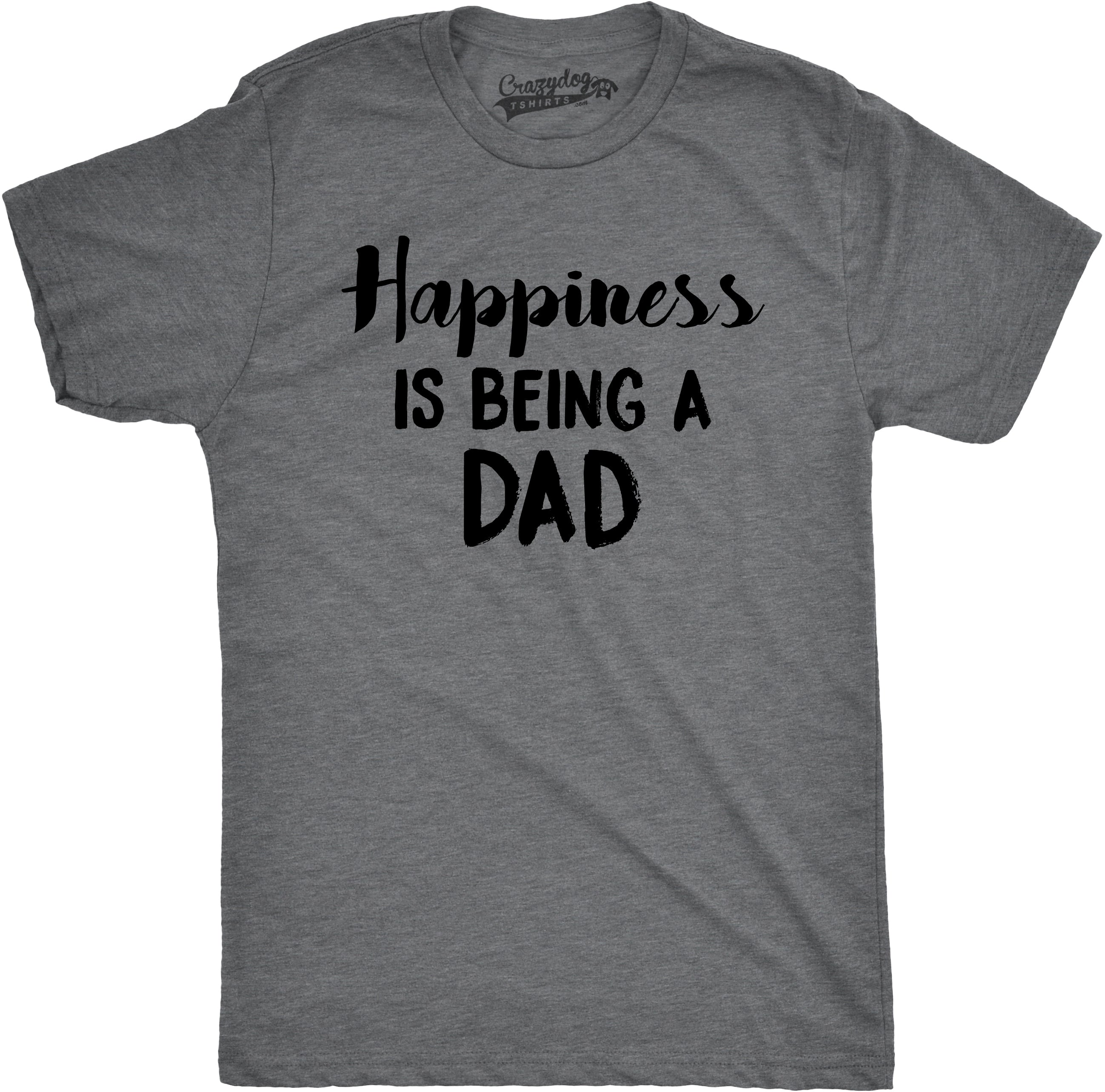 Happiness Is Being a Dad Men's T Shirt