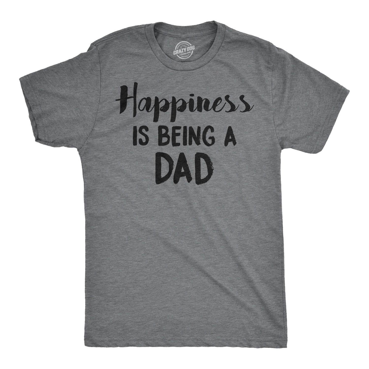Happiness Is Being a Dad Men's T Shirt