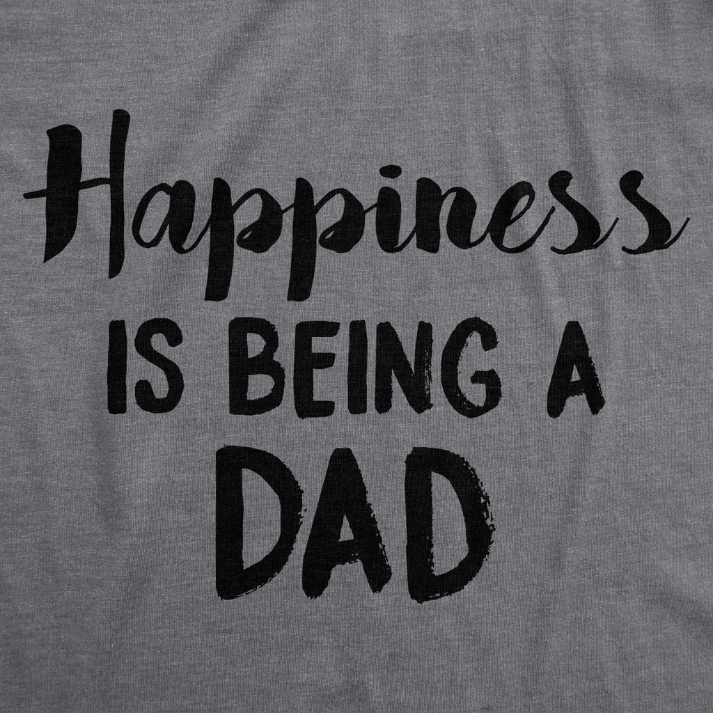 Happiness Is Being a Dad Men's T Shirt