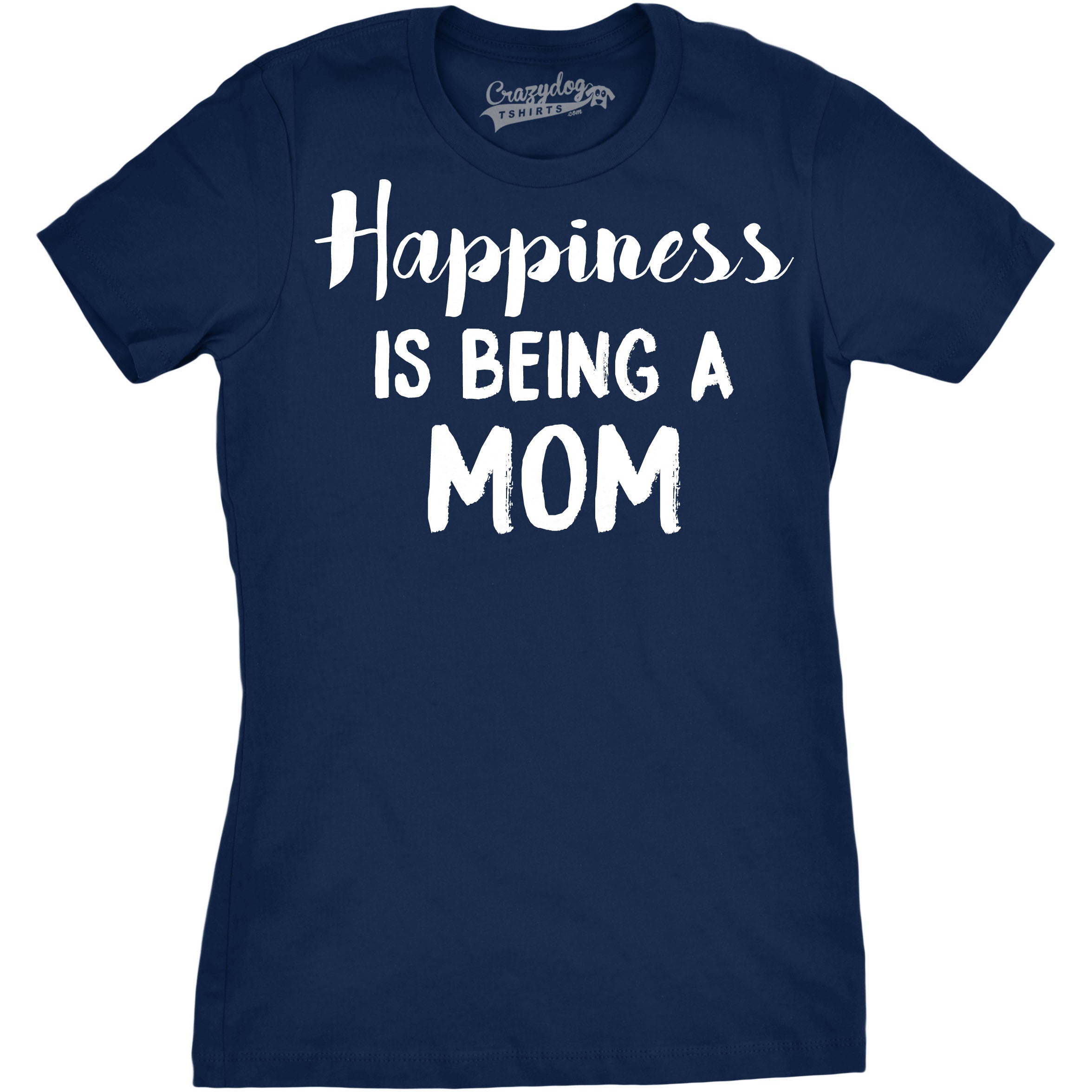 Happiness is Being a Mom Women's T Shirt