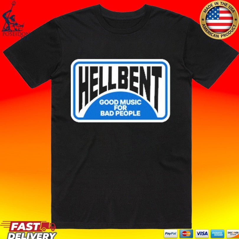 Hellbent Records Good Music For Bad People No Vacancy T-shirt
