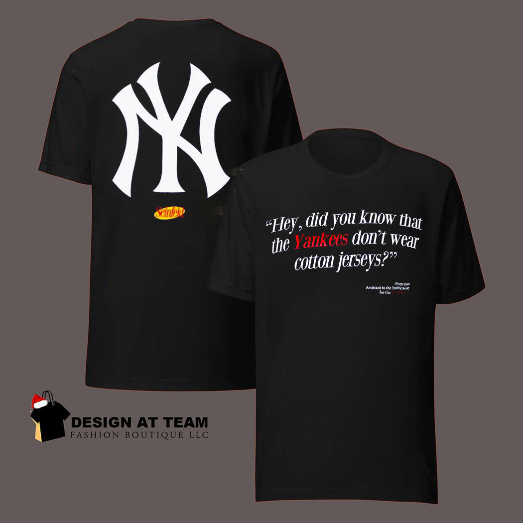 Seinfeld George Costanza Hey Did You Know That The Yankees Don’t Wear Cotton Jerseys Shirt