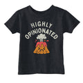 Highly Opinionated Toddler T Shirt
