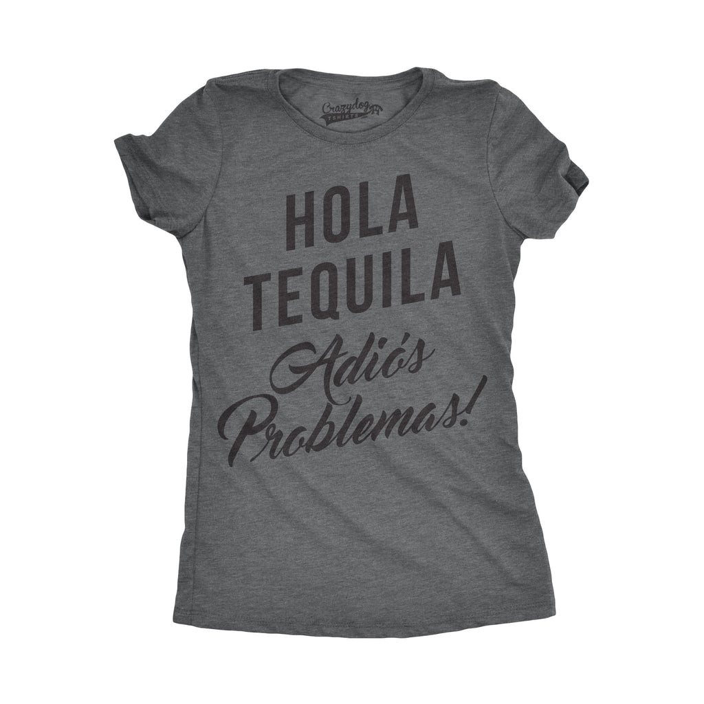 Hola Tequila Adios Problemas Women's T Shirt