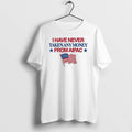 I Have Never Taken Any Money From Aipac 0 Tshirts Sweater