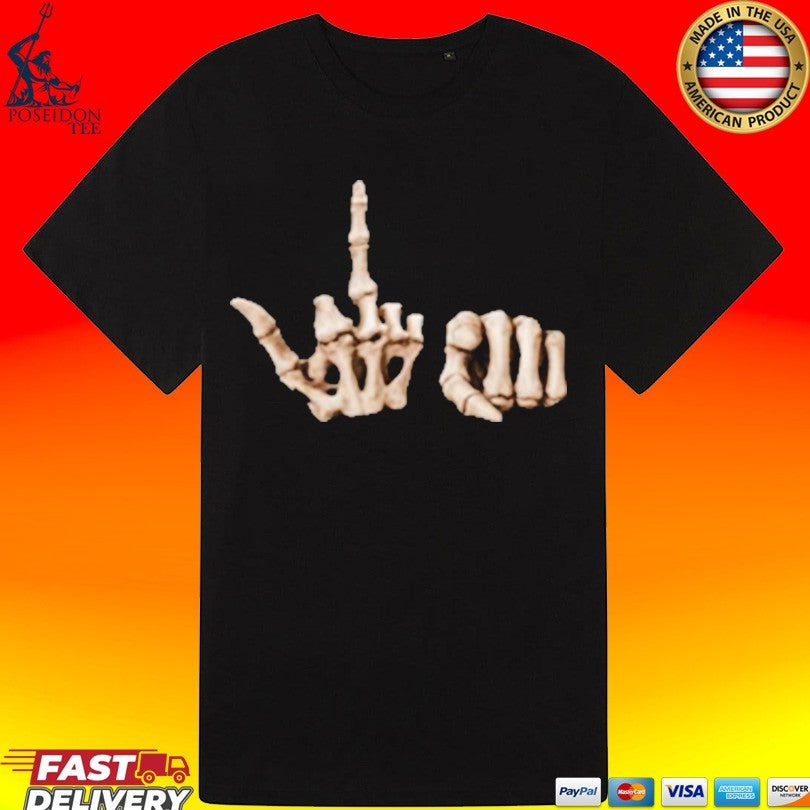 I Never Heard Of You Bone Hands T-shirt