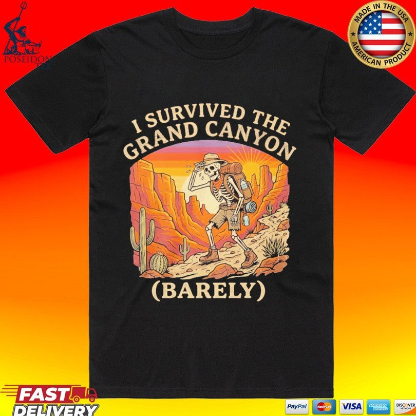 I Survived The Grand Canyon Barely Skeleton Gift T-shirt