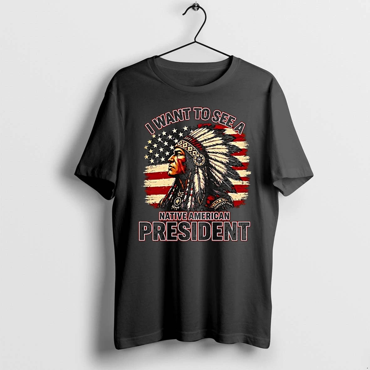 I Want To See A Native American President American Graphic 0 Tshirts Sweater