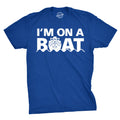 I'm On A Boat Men's T Shirt