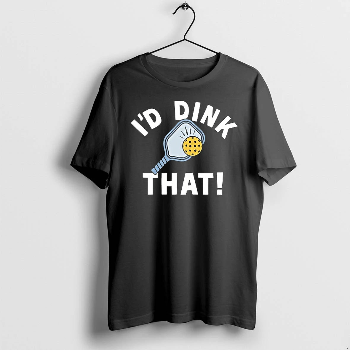 Id Dink That Pickleball 0 Tshirts Sweater