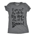 Stay Off The Broom Women's T Shirt