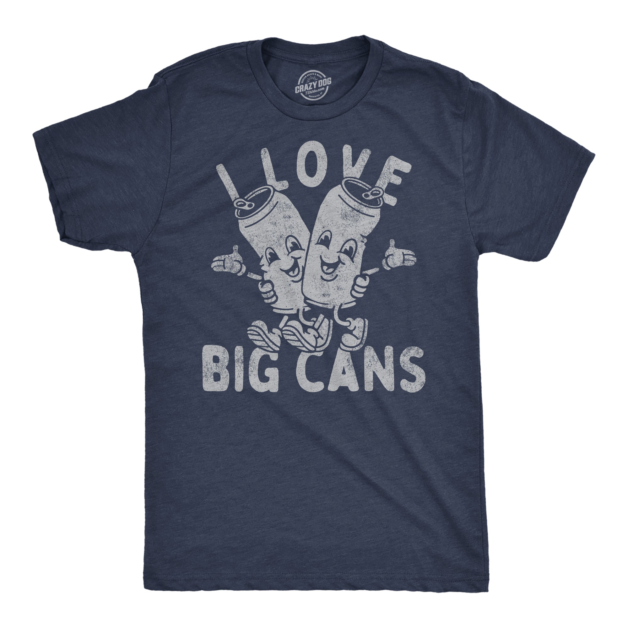 I Love Big Cans Men's T Shirt