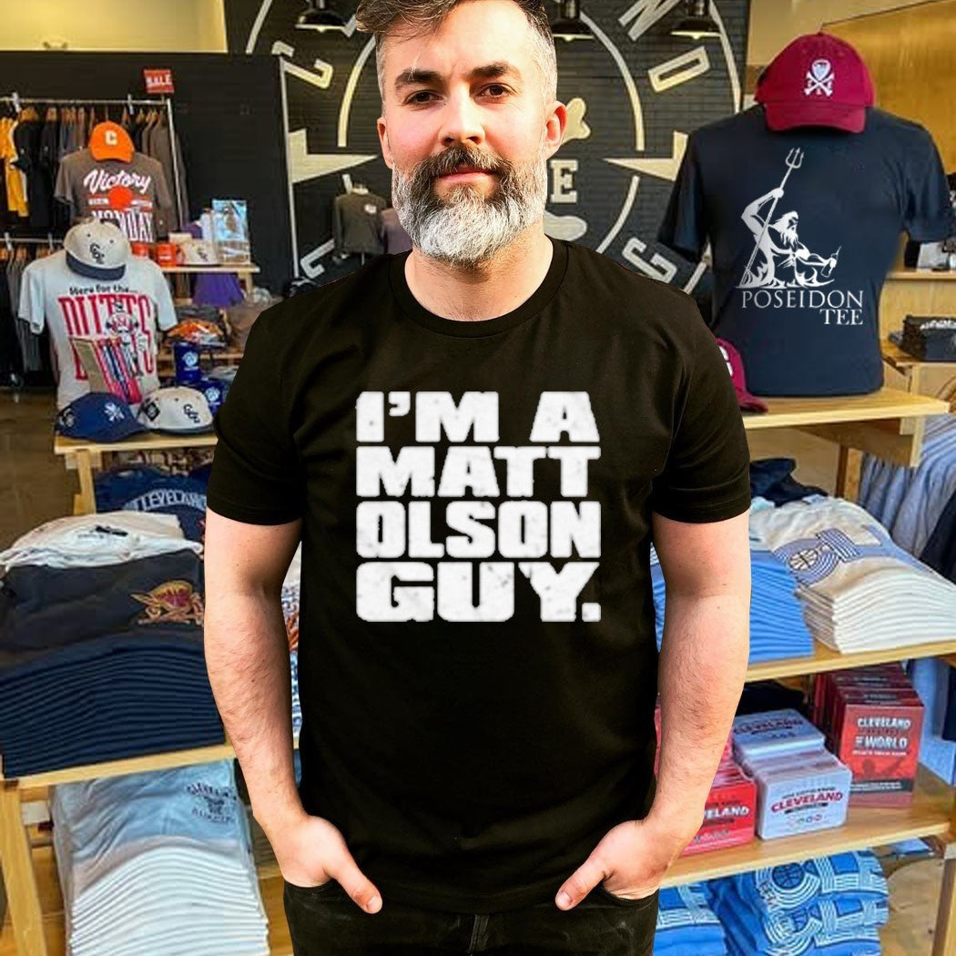 I’m A Matt Olson Guy T-shirt