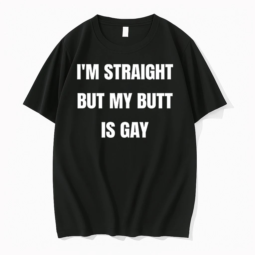 Im Straight But My Butt Is Gay 0 Tshirts Sweater