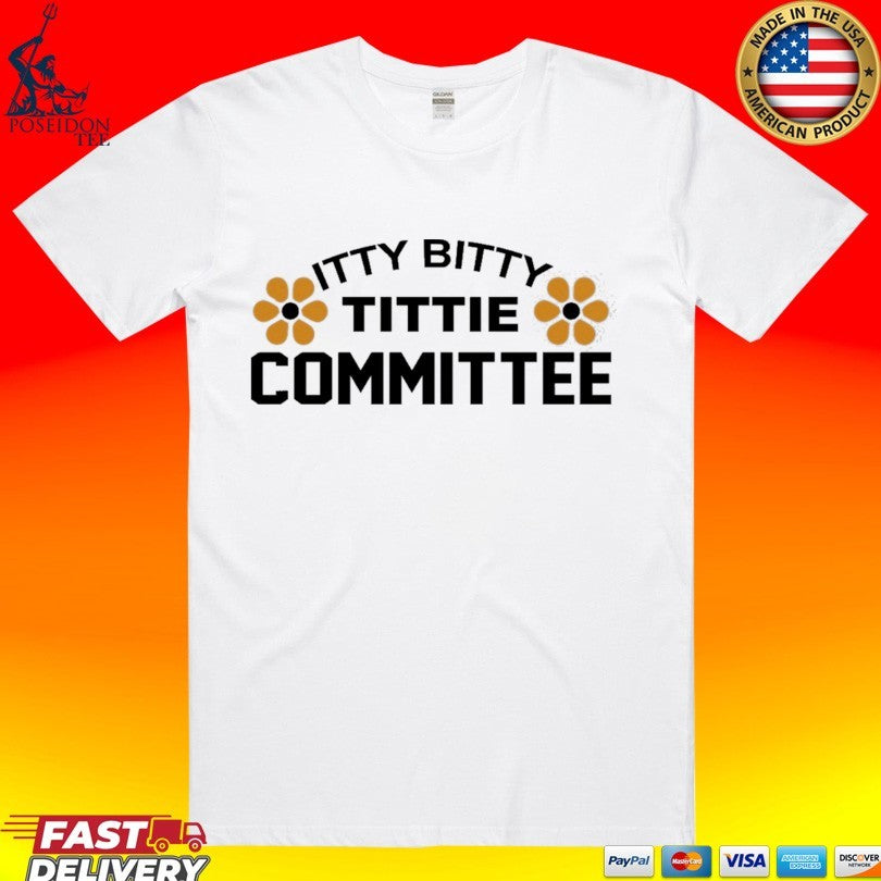 Itty Bitty Tittie Committee T-shirt