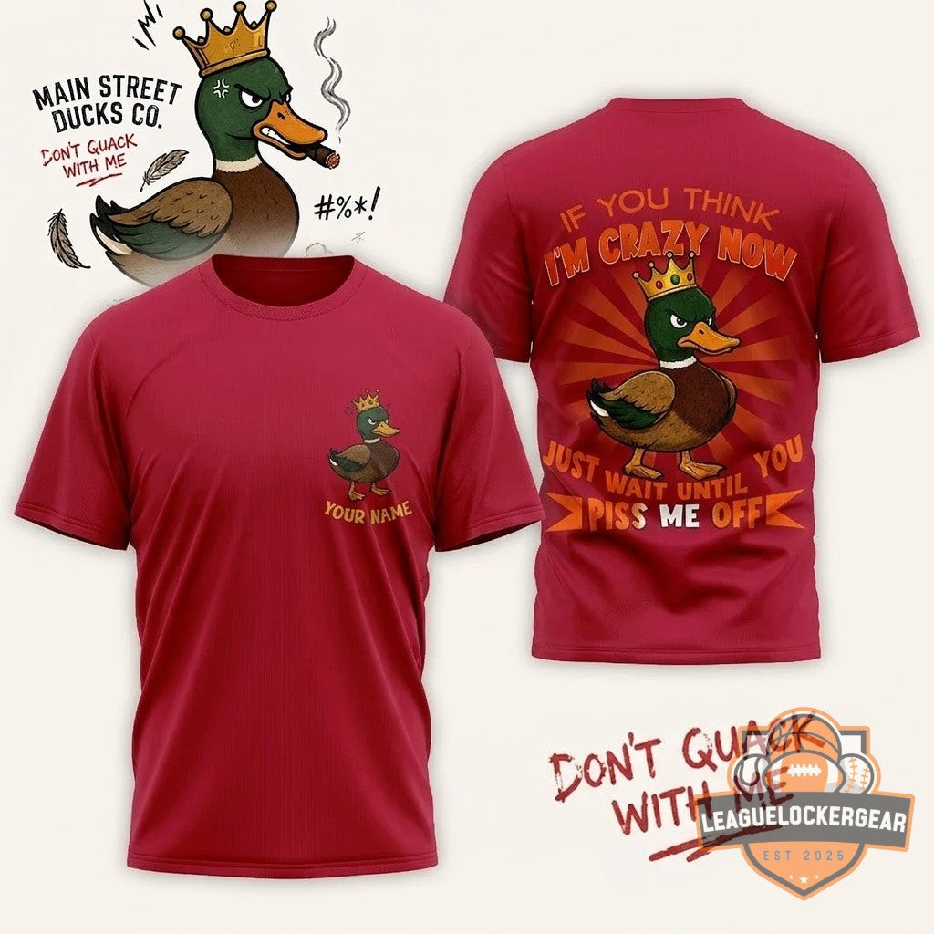 Crazy Duck Attitude Funny Graphic Custom T-Shirt