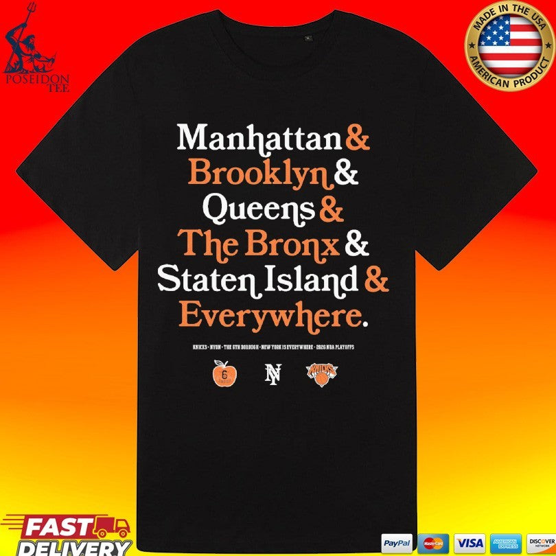 Knicks 6th Borough Manhattan & Brooklyn & Queens & The Bronx & Staten Island & Everywhere T-shirt