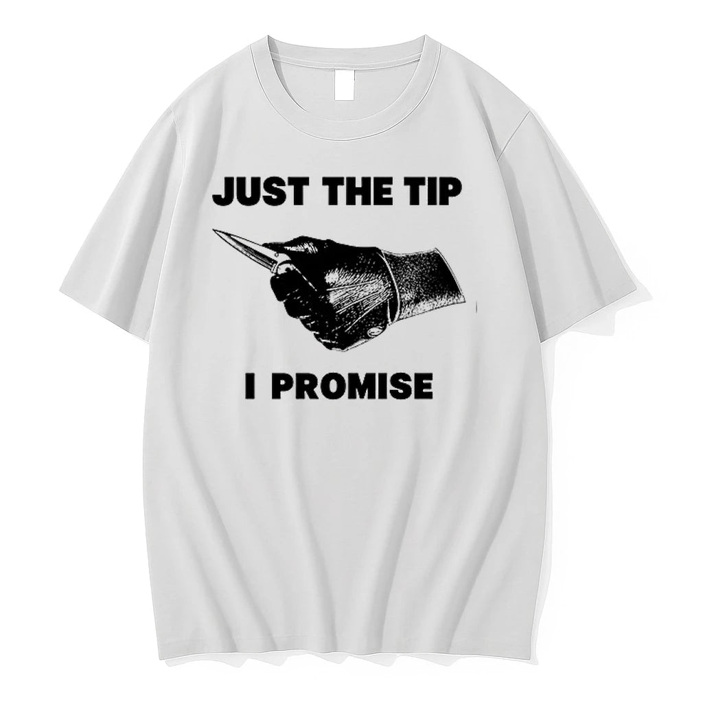 Knife Sharp Just The Tip I Promise 0 Tshirts Sweater