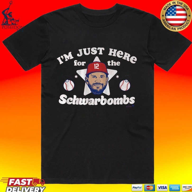 Kyle Schwarber I’m Just Here For The Schwarbombs T-shirt