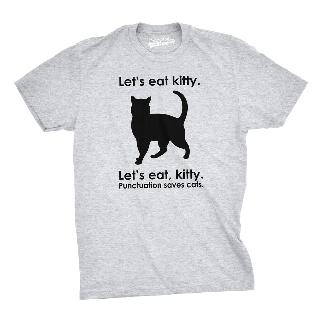 Let's Eat Kitty Men's T Shirt