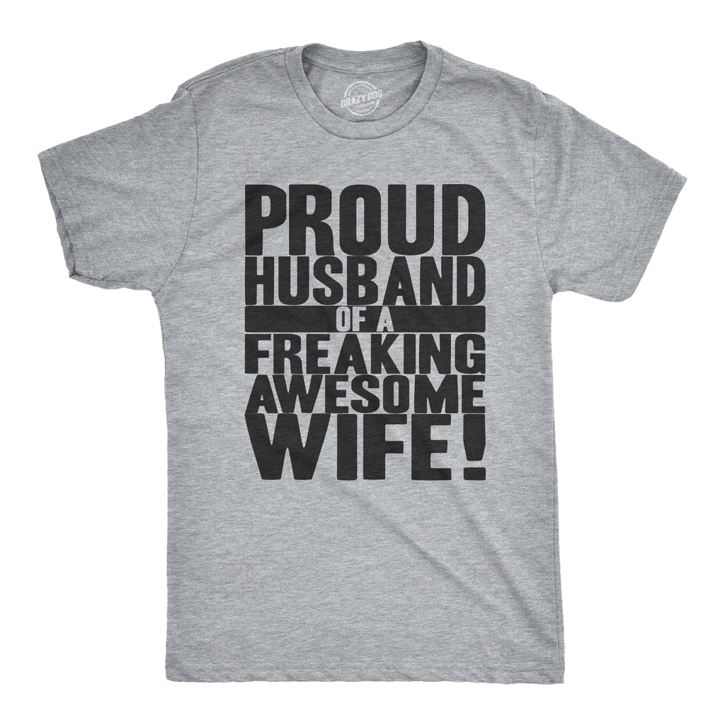 Proud Husband of a Freaking Awesome Wife Men's T Shirt