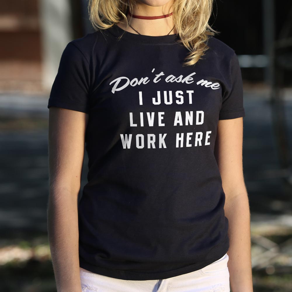 I Just Live And Work Here